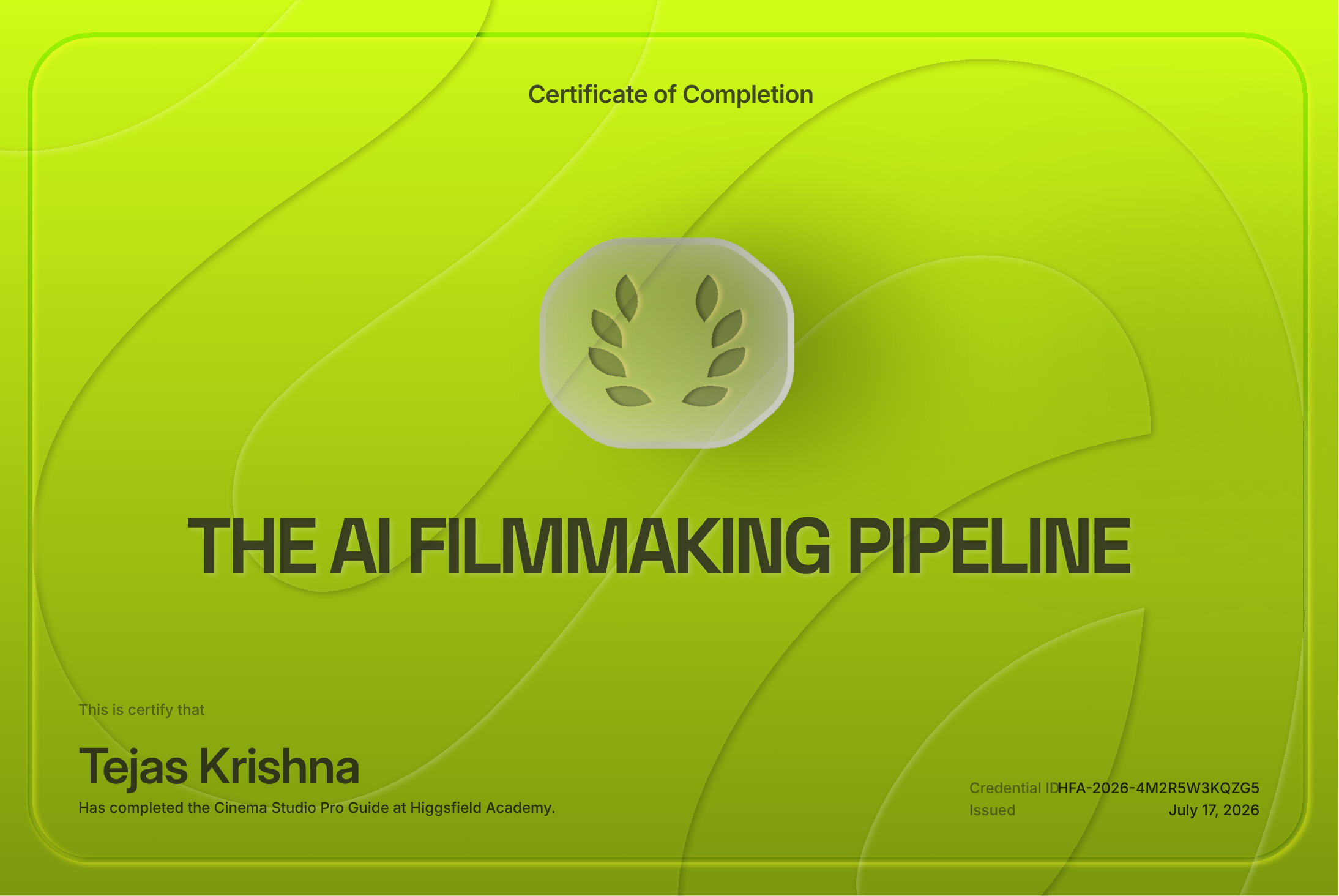 Tejas Krishna's AI Filmmaking Pipeline certificate from Higgsfield Academy, issued July 17, 2026